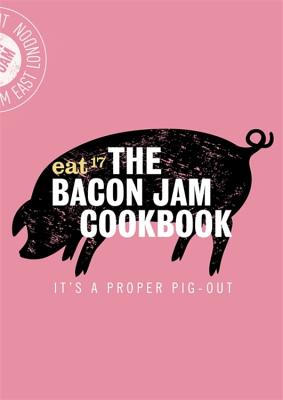 The Bacon Jam Cookbook