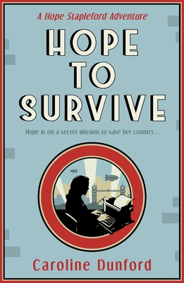 Hope to Survive (Hope Stapleford Adventure 2)