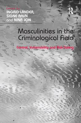 Masculinities in the Criminological Field