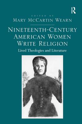 Nineteenth-Century American Women Write Religion