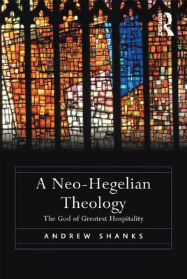 A Neo-Hegelian Theology