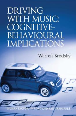 Driving With Music: Cognitive-Behavioural Implications