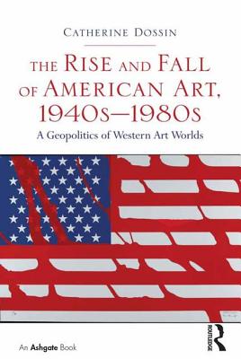 The Rise and Fall of American Art, 1940s-1980s