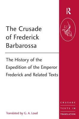 The Crusade of Frederick Barbarossa