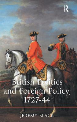 British Politics and Foreign Policy, 1727-44