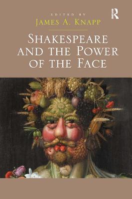 Shakespeare and the Power of the Face