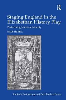 Staging England in the Elizabethan History Play