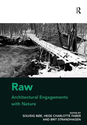 Raw: Architectural Engagements with Nature