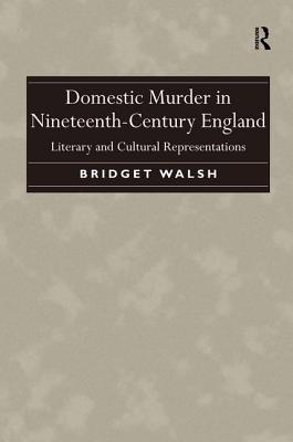 Domestic Murder in Nineteenth-Century England