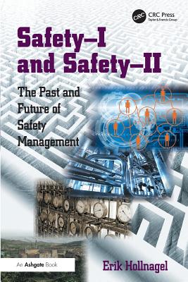 Safety-I and Safety-II