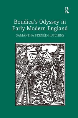 Boudica's Odyssey in Early Modern England