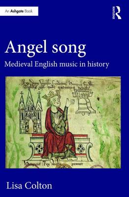 Angel Song: Medieval English Music in History