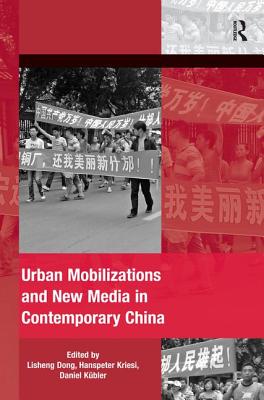 Urban Mobilizations and New Media in Contemporary China