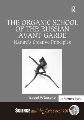 The Organic School of the Russian Avant-Garde