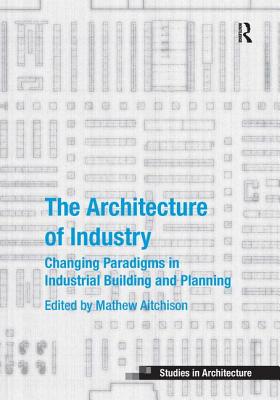 The Architecture of Industry