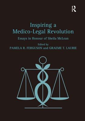 Inspiring a Medico-Legal Revolution