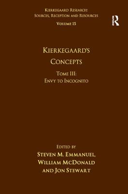 Volume 15, Tome III: Kierkegaard's Concepts