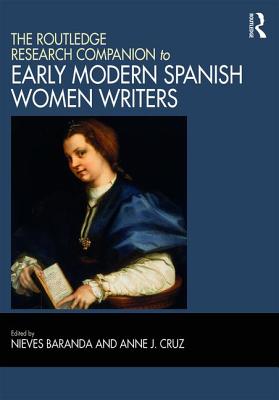 The Routledge Research Companion to Early Modern Spanish Women Writers