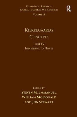 Volume 15, Tome IV: Kierkegaard's Concepts