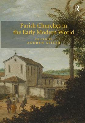 Parish Churches in the Early Modern World