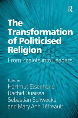 The Transformation of Politicised Religion