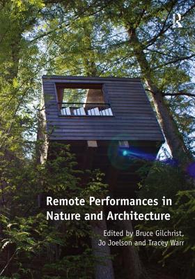 Remote Performances in Nature and Architecture