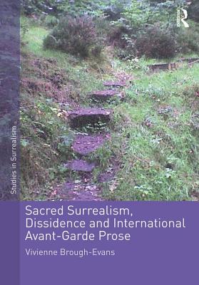 Sacred Surrealism, Dissidence and International Avant-Garde Prose