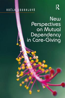 New Perspectives on Mutual Dependency in Care-Giving