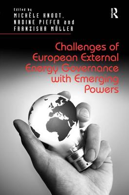 Challenges of European External Energy Governance with Emerging Powers