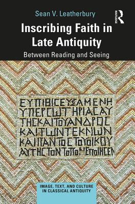 Inscribing Faith in Late Antiquity