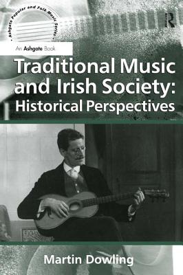 Traditional Music and Irish Society: Historical Perspectives