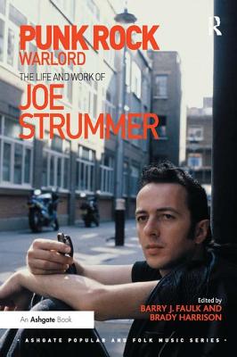 Punk Rock Warlord: the Life and Work of Joe Strummer