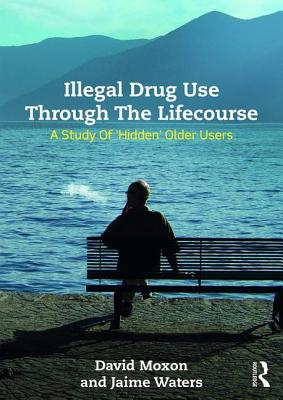 Illegal Drug Use Through The Lifecourse