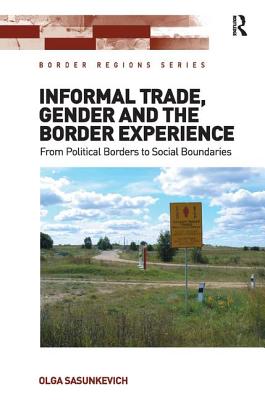 Informal Trade, Gender and the Border Experience