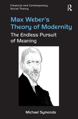 Max Weber's Theory of Modernity