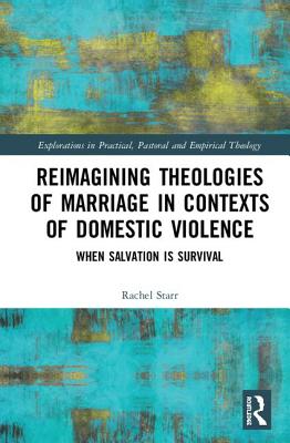 Reimagining Theologies of Marriage in Contexts of Domestic Violence