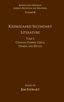 Volume 18, Tome I: Kierkegaard Secondary Literature