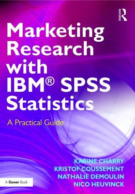 Marketing Research with IBM (R) SPSS Statistics