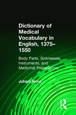 Dictionary of Medical Vocabulary in English, 1375-1550