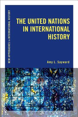 The United Nations in International History