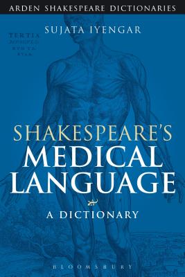 Shakespeare's Medical Language: A Dictionary