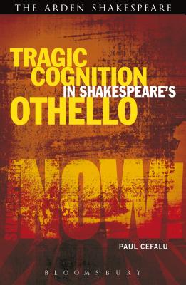 Tragic Cognition in Shakespeare's Othello