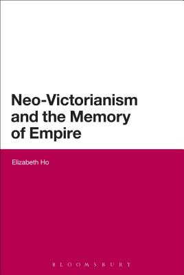 Neo-Victorianism and the Memory of Empire