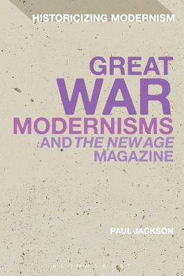 Great War Modernisms and 'The New Age' Magazine