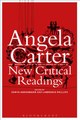 Angela Carter: New Critical Readings