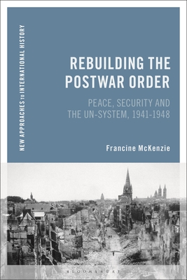 Rebuilding the Postwar Order