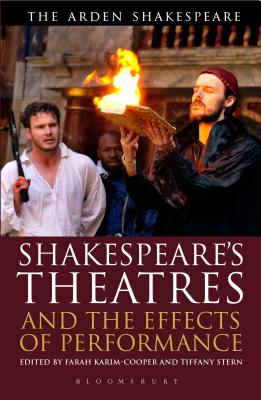 Shakespeare's Theatres and the Effects of Performance