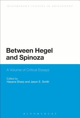 Between Hegel and Spinoza