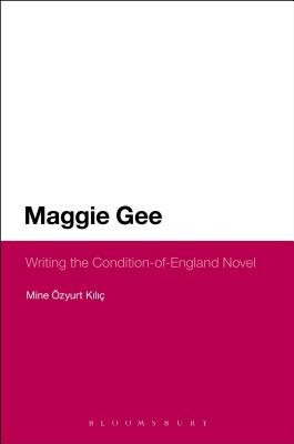 Maggie Gee: Writing the Condition-of-England Novel