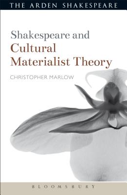 Shakespeare and Cultural Materialist Theory